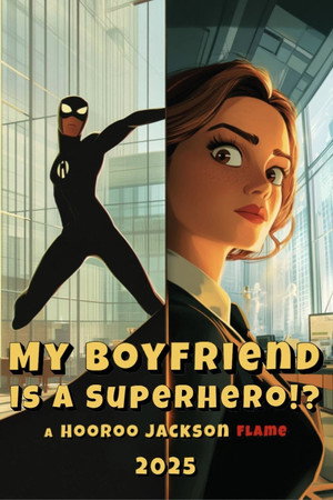 My Boyfriend Is a Superhero poster