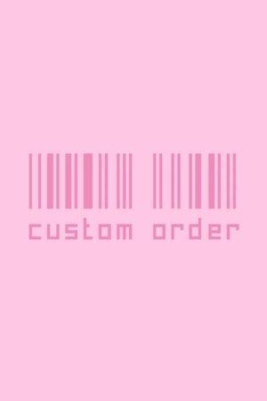 Custom Order