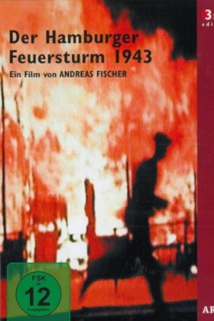 Der Hamburger Feuersturm 1943 poster