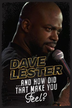 Dave Lester: And How Did That Make You Feel? Dave Lester: And How Did That Make You Feel?