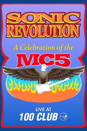 Sonic Revolution: A Celebration of the MC5