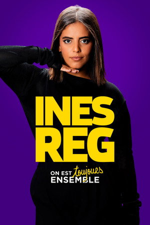 Inès Reg : On est toujours ensemble