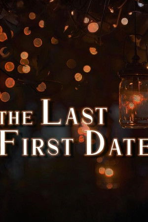 The Last First Date