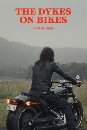 Dykes on Bikes: An Origin Story poster