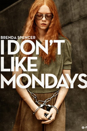 I Don't Like Mondays poster