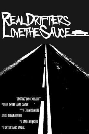 Real Drifters Love the Sauce poster