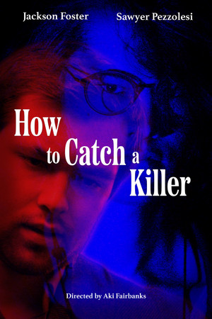 How to Catch a Killer How to Catch a Killer