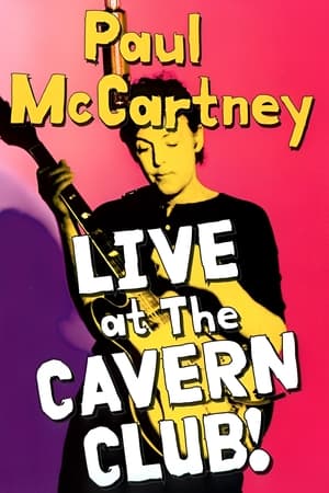 Paul McCartney: Live at the Cavern Club