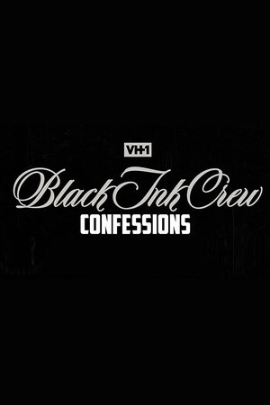 Black Ink Crew: Confessions