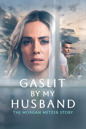 Gaslit by My Husband: The Morgan Metzer Story Gaslit by My Husband: The Morgan Metzer Story