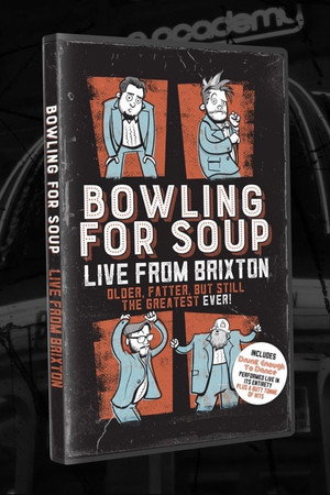 Bowling For Soup: Older, Fatter, Still The Greatest Ever Live! Bowling For Soup: Older, Fatter, Still The Greatest Ever Live!