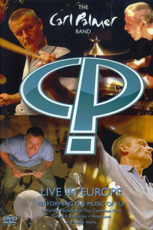Carl Palmer Band - Live in Europe