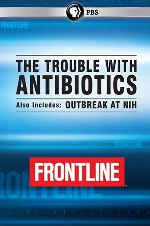 The Trouble With Antibiotics