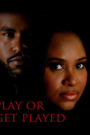 Play or Get Played Play or Get Played