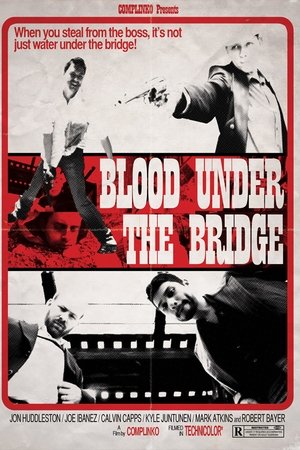 Blood Under the Bridge