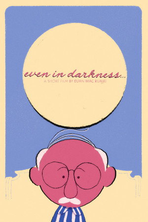 Even in Darkness… poster