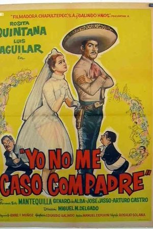 Yo no me caso compadre