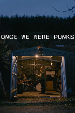 Once We Were Punks Once We Were Punks