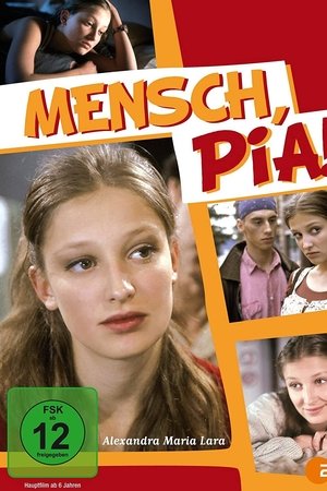 Mensch, Pia!