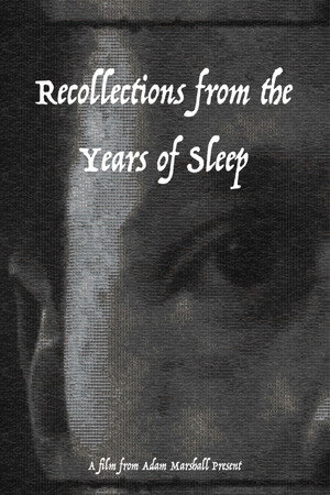 Recollections from the Years of Sleep poster
