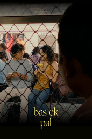 Bas Ek Pal Bas Ek Pal