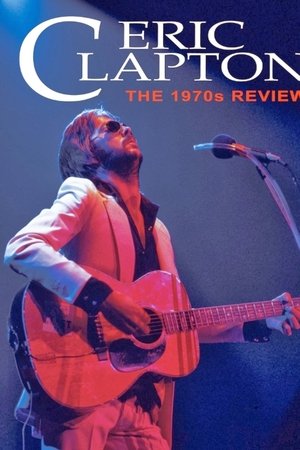 Eric Clapton: The 1970s Review