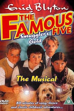 The Famouse  Five: Smuggler's Gold - The Musical