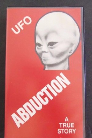 UFO abduction : a true story