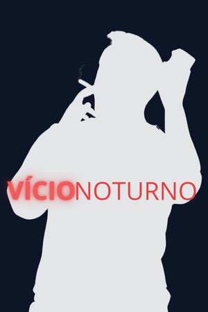 VÍCIO NOTURNO