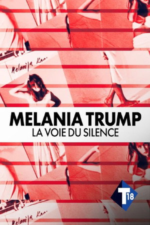 Melania Trump, la voie du silence poster