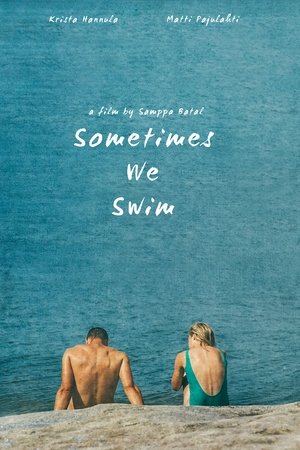 Sometimes We Swim