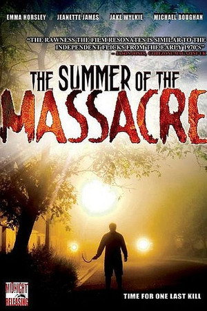 The Summer of the Massacre The Summer of the Massacre