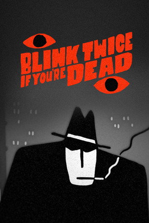 Blink Twice If You're Dead