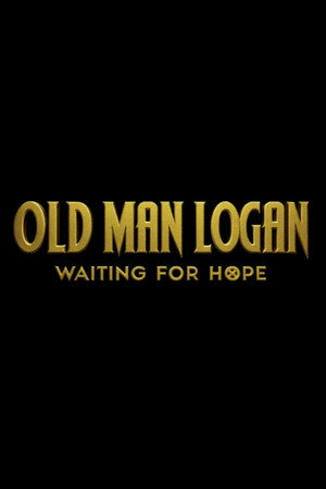 Old Man Logan: Waiting For Hope