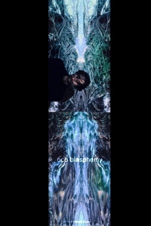 Poster of eco blasphemy