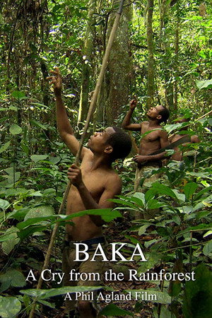Baka: A Cry from the Rainforest