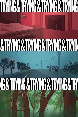Trying and Trying Trying and Trying