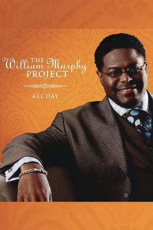 William Murphy: The William Murphy Project... All Day poster