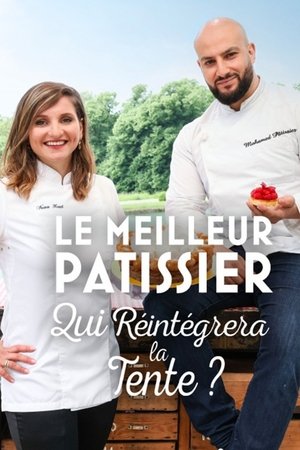 Le meilleur pâtissier : Qui réintégrera la tente ?