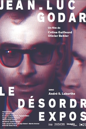 Jean-Luc Godard, Disorder Exposed
