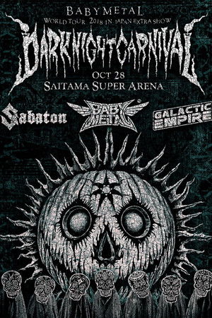 BABYMETAL WORLD TOUR 2018 in JAPAN EXTRA SHOW “DARK NIGHT CARNIVAL”