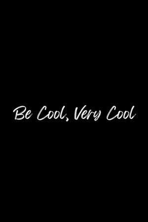 Be Cool, Very Cool