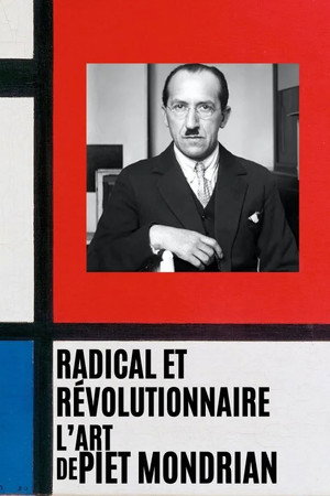 Abstrakt und radikal. Mondrians Vermächtnis poster