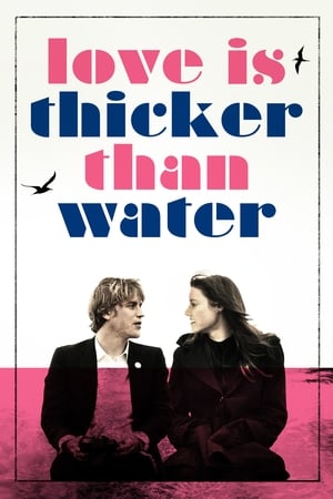 Love Is Thicker Than Water Movie Overview