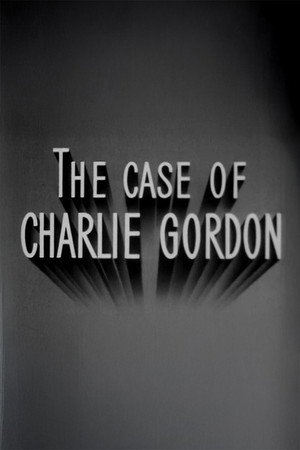 The Case of Charlie Gordon poster