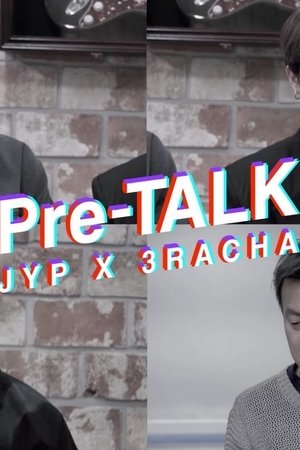 Pre-TALK - JYP X 3RACHA