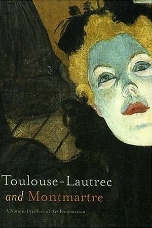 Toulouse-Lautrec and Montmartre poster