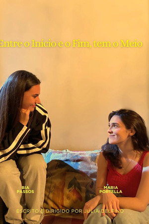 Entre o Inicio e o Fim Tem o Meio poster