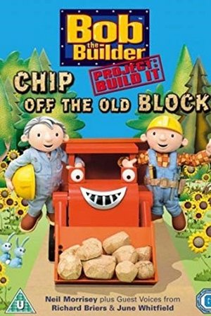 Bob The Builder - Chip Off The Old Block