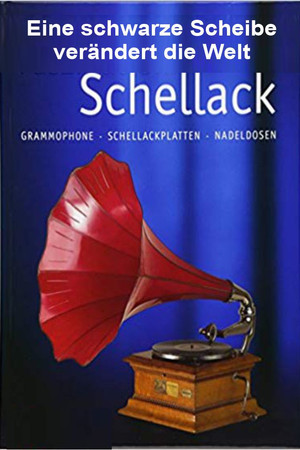 Schellack - Eine schwarze Scheibe verändert die Welt poster